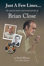 Listing image for JUST A FEW LINES/MEMORABILIA BRIAN CLOSE by WARNER, DAVID Hardback Self Help