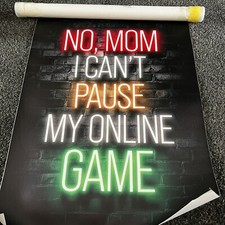 Listing image for No Mom, I Can’t Pause My Game Neon Style Poster Unframed 30x40cm
